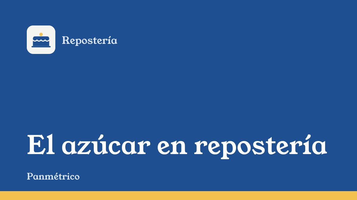 Portada de la guía "El azúcar en repostería", de la sección de repostería de Panmétrico