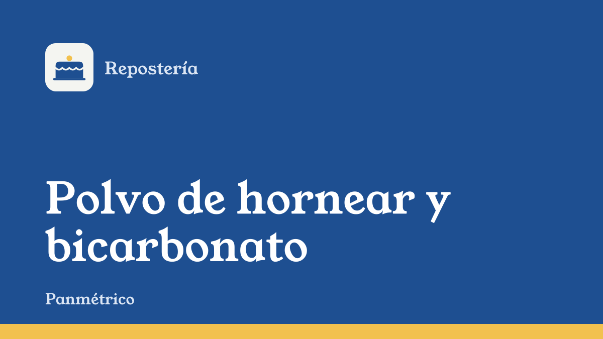 Portada de la guía "Polvo de hornear y bicarbonato", de la sección de repostería de Panmétrico
